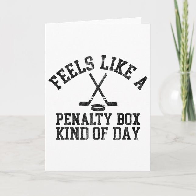 Feels Like A Penalty Box Kind Of Day Funny Ice Hoc Card (Front)