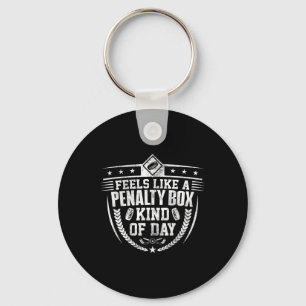 Feels Like A Penalty Box Kind Of Day Funny Ice Hoc Key Ring