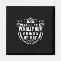 Feels Like A Penalty Box Kind Of Day Funny Ice Hoc
