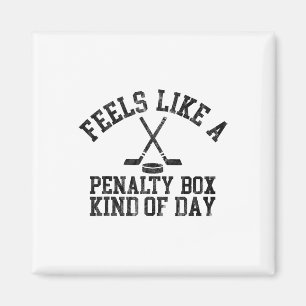 Feels Like A Penalty Box Kind Of Day Funny Ice Hoc Magnet