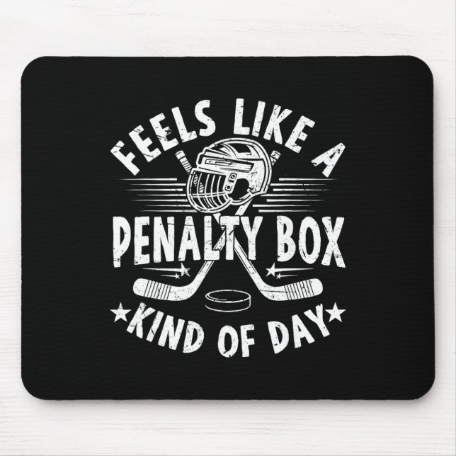 Feels Like A Penalty Box Kind Of Day Funny Ice Hoc Mouse Pad (Front)