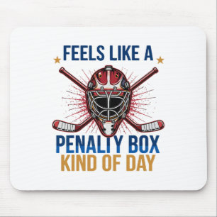 Feels Like A Penalty Box Kind Of Day Girl Hockey M Mouse Pad