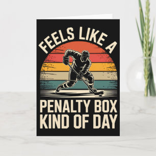 Feels Like A Penalty Box Kind Of Day Hockey _5  Card