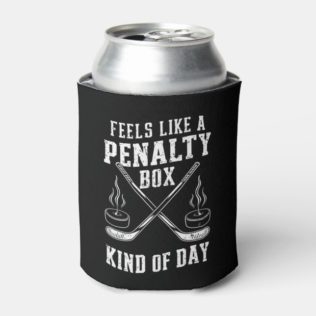 Feels Like A Penalty Box Kind Of Day Hockey Can Cooler (Can Front)