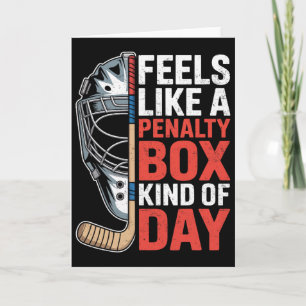 Feels Like A Penalty Box Kind Of Day Hockey Goalie Card