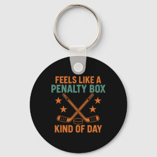 Feels Like A Penalty Box Kind Of Day Hockey Vintag Key Ring