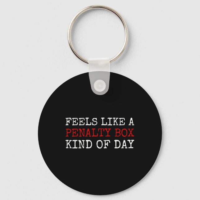 Feels Like A Penalty Box Kind Of Day Men's Funny H Key Ring (Front)