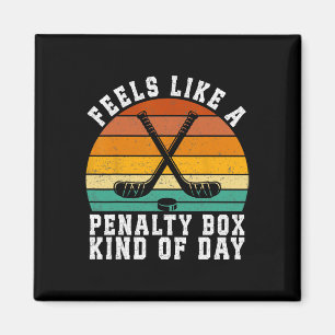 Feels Like A Penalty Box Kind Of Day Retro Hockey Magnet