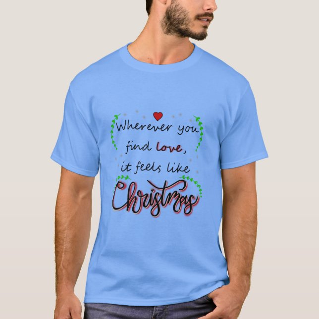 Feels Like Christmas T-Shirt (Front)