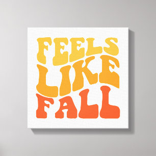 Feels Like Fall Canvas Print