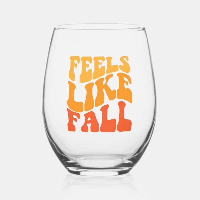 Feels Like Fall Stemless Wine Glass (Front)