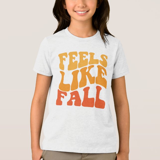 Feels Like Fall Tri-Blend Shirt (Front)