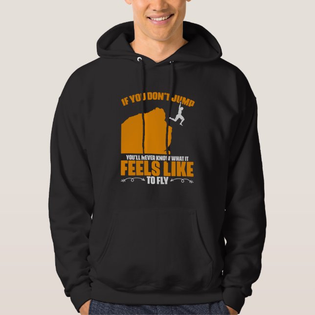 Feels To Fly Cliff Diving Extreme Jumping Cliff Di Hoodie (Front)
