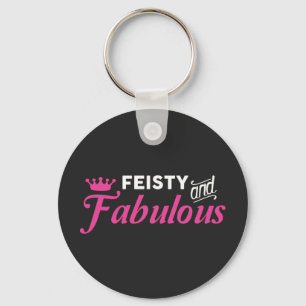 Feisty and Fabulous Key Ring