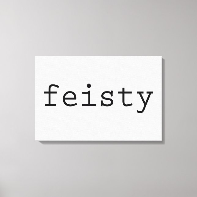 Feisty Canvas Print (Front)