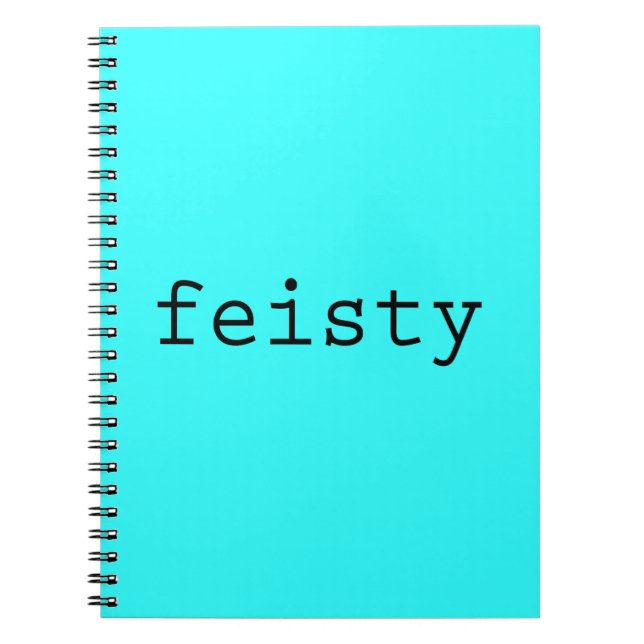 Feisty Spiral Notebook (Front)
