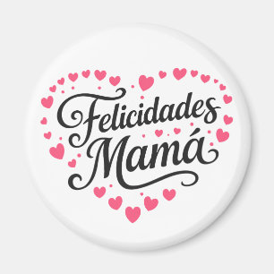 Felicidades Mamá Happy Mother's Day Calligraphy Magnet