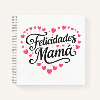 Felicidades Mamá Happy Mother's Day Calligraphy | Notebook