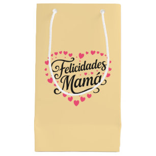 Felicidades Mamá Happy Mother's Day Calligraphy    Small Gift Bag