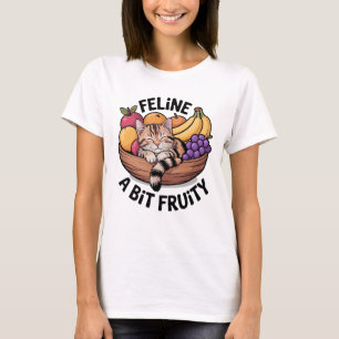 Feline a Bit Fruity - Cozy Cat T-Shirt