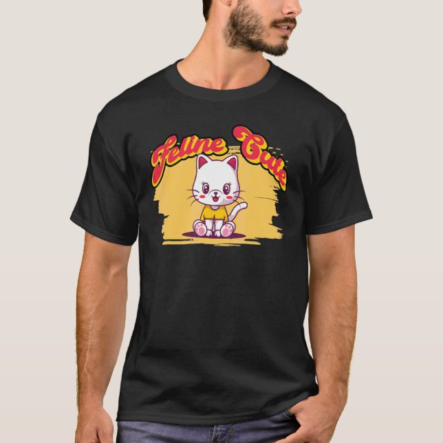 Feline Cute   Cat Pun 1 T-Shirt (Front)