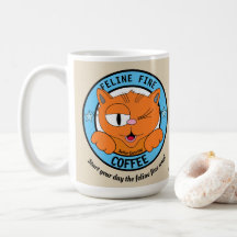 FELINE FINE COFFEE Cute Cartoon Cat Señor Gato