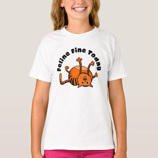 Feline fine today T-Shirt (Front)