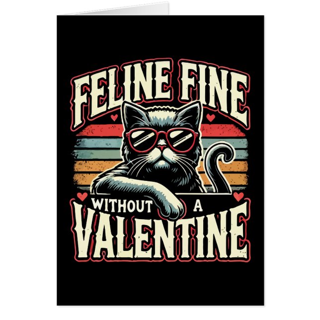 Feline Fine Without Valentine Cat Anti-Valentines (Front)