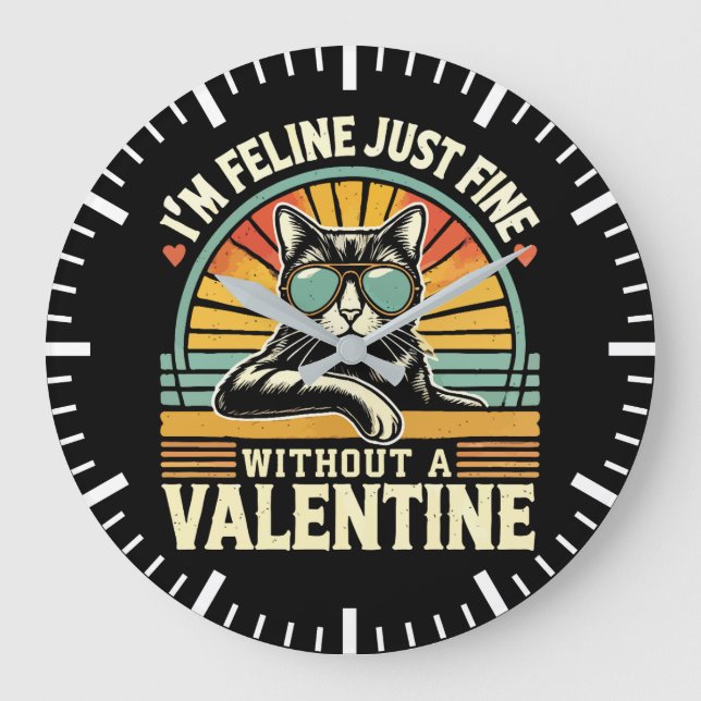 Feline Fine Without Valentine Cat Anti-Valentines Large Clock (Front)
