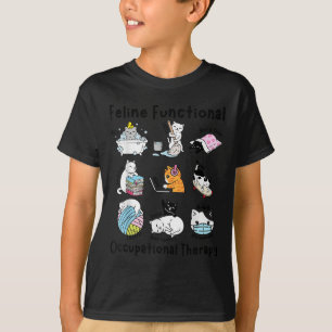 Feline Fun Cat Functional Occupational Therapy Ot T-Shirt