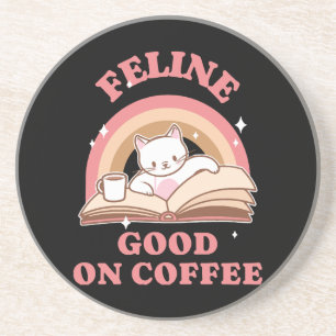 Feline Good on Coffee Coaster