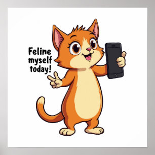 Feline Myself Today Poster