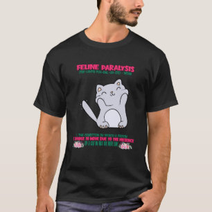 Feline Paralysis Cat Owner T-Shirt