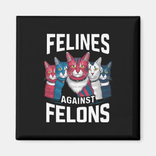Felines Against Felons Magnet