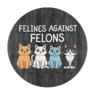 Felines against felons Trump Harris Election Cat Cutting Board