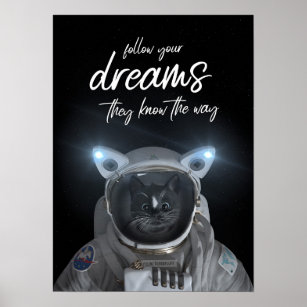 Felini Space Cat - Follow Your Dreams - Poster