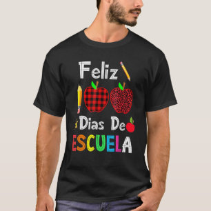 Feliz 100 Dias De Escuela Spanish Happy 100th Day T-Shirt