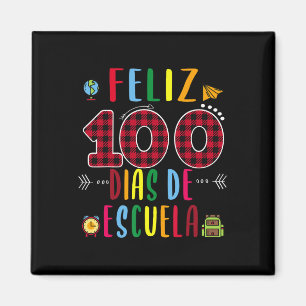Feliz 100 Dias De La Escuela Tee 100 Days Of Schoo Magnet