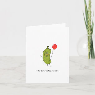 Feliz cumpleaños pepinillo, Happy Birthday Pickle  Card