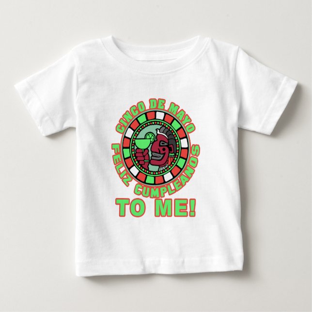 Feliz Cumpleanos to Me! Happy Birthday in Spanish Baby T-Shirt (Front)