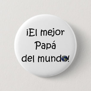 ¡Feliz día del padre - eres el mejor! 6 Cm Round Badge