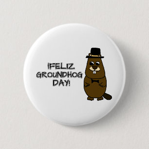 Feliz Groundhog Day! 6 Cm Round Badge
