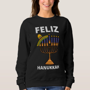 Feliz Hanukkah Mexican Hat Festival Of Lights Chan Sweatshirt