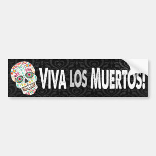 Feliz Muertos - "Viva los Muertos!" Bumper Sticker
