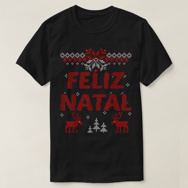 Feliz Natal Portuguese Merry Christmas Gift Idea  T-Shirt (Design Front)