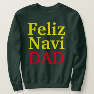 Feliz Navi DAD Sweatshirt