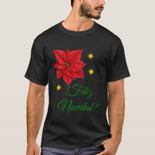 Feliz Navidad Christmas Flower Poinsettia Holiday T-Shirt