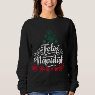 Feliz Navidad Christmas Tree Mexican Spanish Snowf Sweatshirt