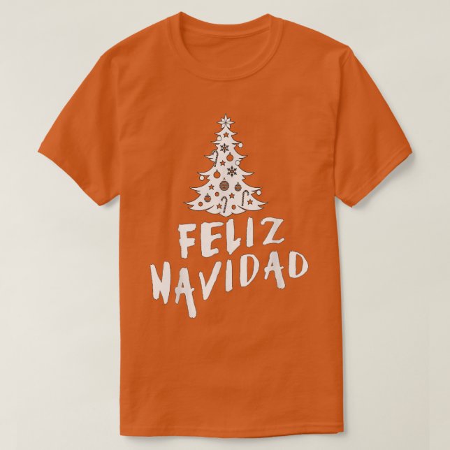 Feliz Navidad Happy Christmas in Spanish  T-Shirt (Design Front)