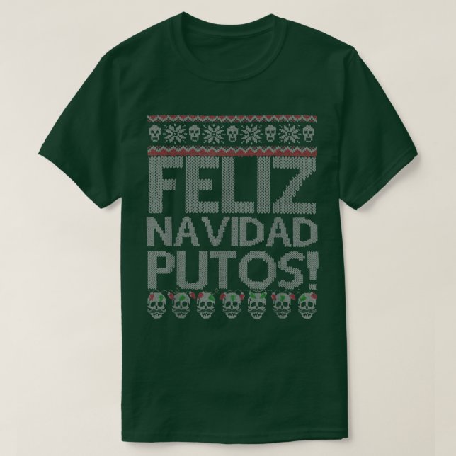 Feliz Navidad Putos Chingon Ugly Xmas Sweater Chri (Design Front)